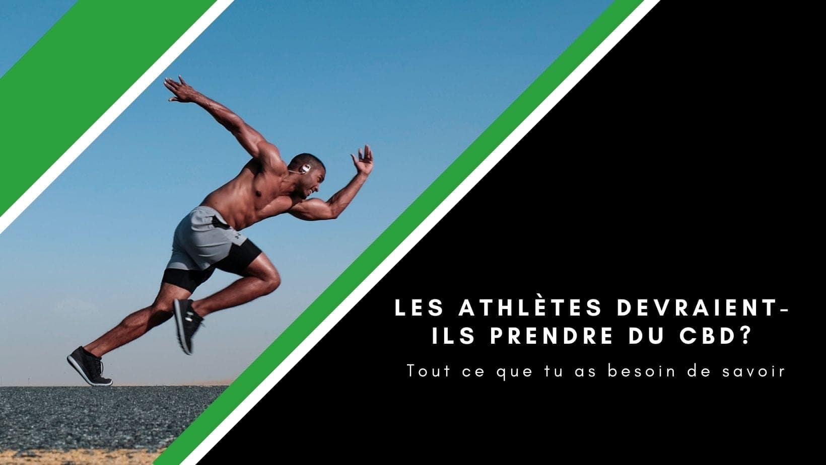 Les athlètes devraient-ils prendre du CBD Tout ce que tu as besoin de savoir