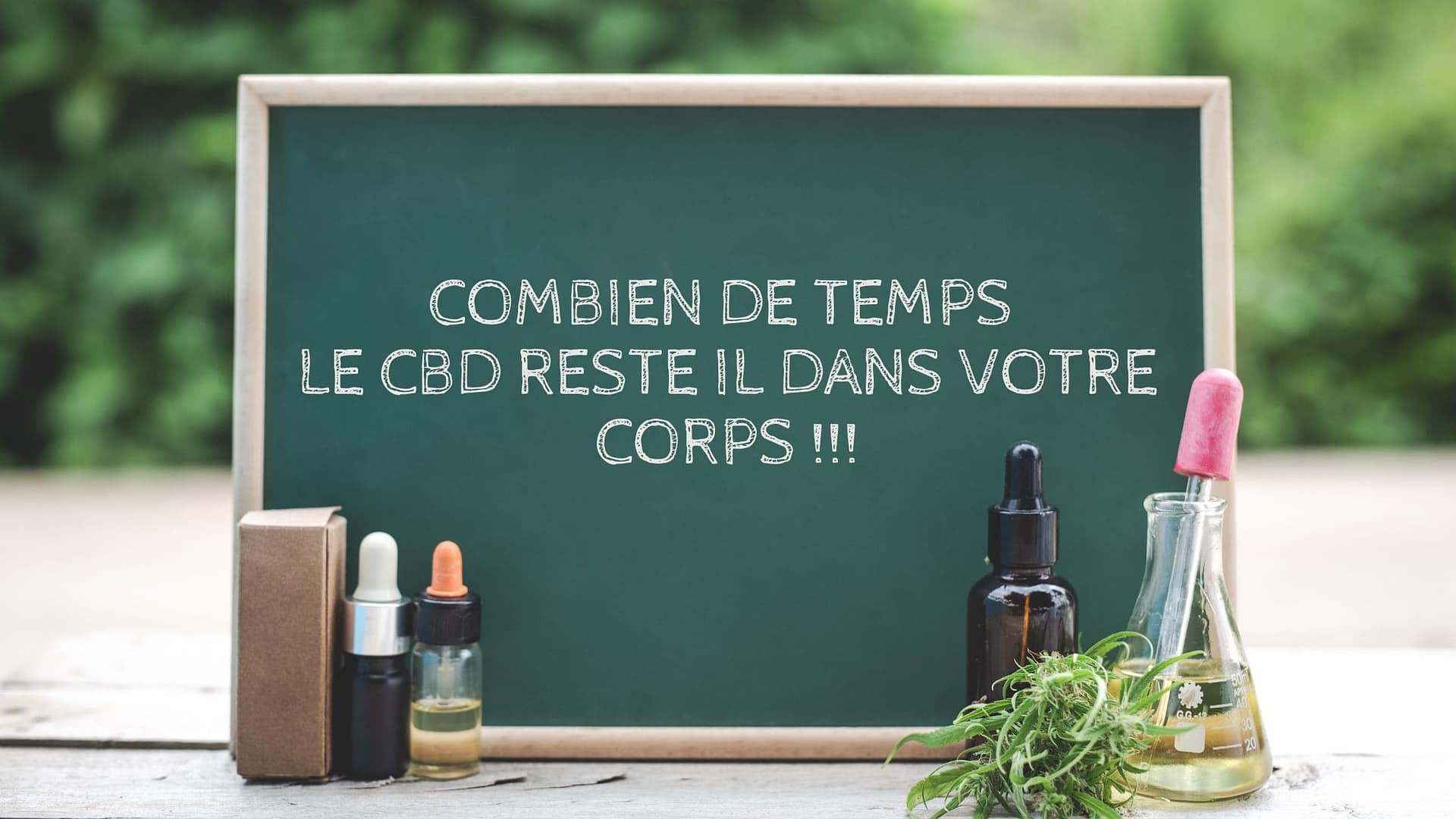 Combien de temps le cbd reste il dans votre corps?
