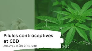 Pilules contraceptives et CBD Analyse Médecine-CBD
